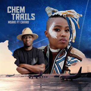 Msaki – Chem Trails