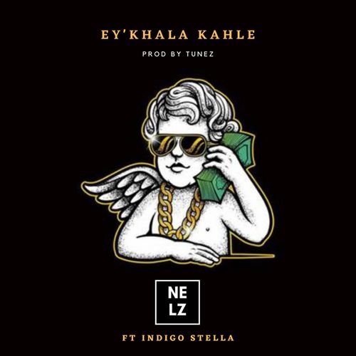 Nelz – Ey’khala Kahle