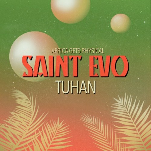 Saint Evo – Tuhan (Original Mix)