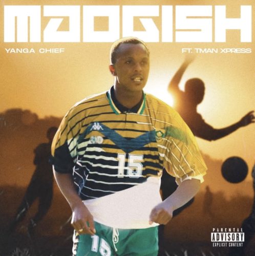 Yanga Chief – Maogish