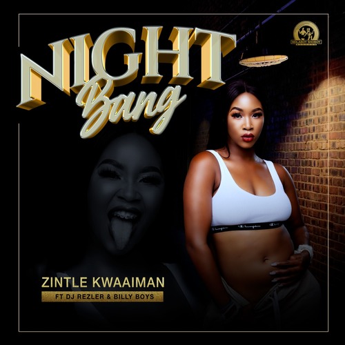 Zintle Kwaaiman - Night Bang