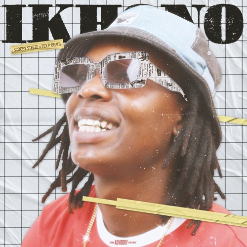 ScoobySteeze & Tex P – Ikhono