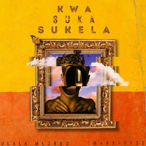 Dlala Mlungu & Tman Xpress – Kwa Suka Sukela EP