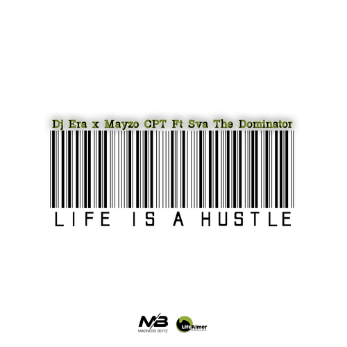 DJ Era & Mayzo CPT - Life Is A Hustle