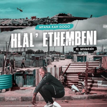 Mfana Kah Gogo – Hlal’ethembeni