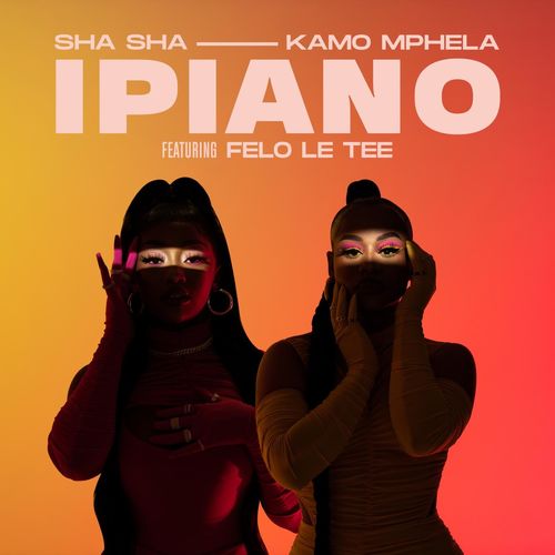 Sha Sha & Kamo Mphela – iPiano