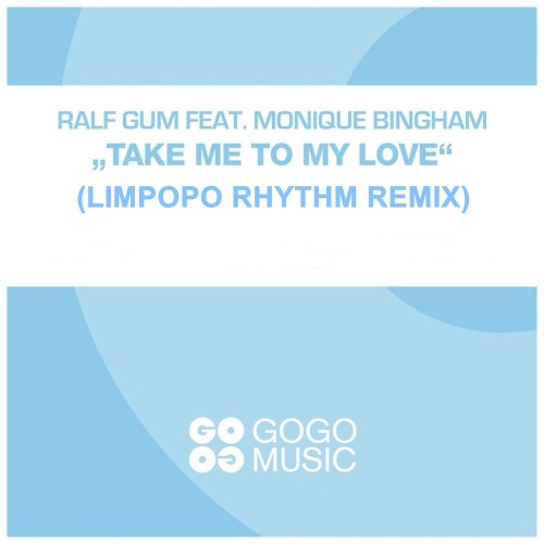 Ralf Gum – Take Me To My Love (Limpopo Rhythm Remix)