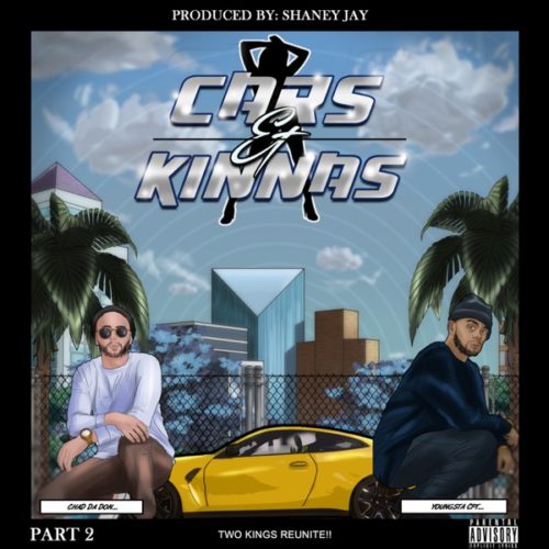 Chad Da Don & YoungstaCPT – Cars & Kinnas 2