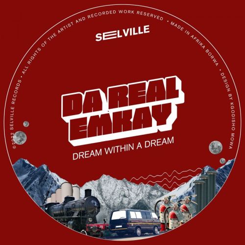 Da Real Emkay – Dream Within A Dream EP