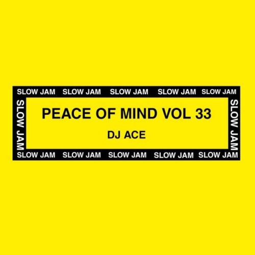 DJ Ace – Peace of Mind Vol 33 (Classic House B2B Mix)