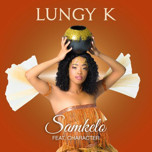 Lungy K - Samkelo