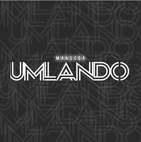 Manqoba – Umlando