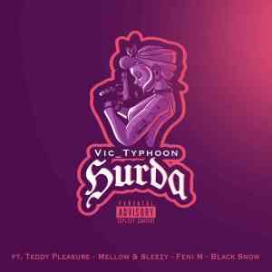 Vic Typhoon, Mellow & Sleazy – HURDA