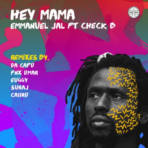 Emmanuel Jal & Check B - Hey Mama (Caiiro Remix)