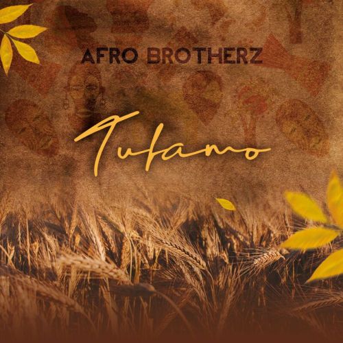 Afro Brotherz – Tufamo