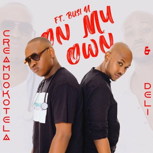 Creamdokotela & Deli – On My Own