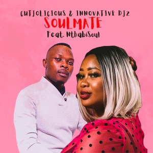 Cutjolicious & Innovative DJz – Soulmate