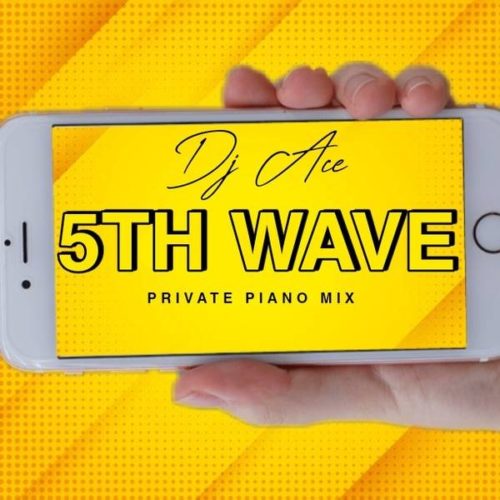 DJ Ace – 5th Wave (Private Piano Mix)