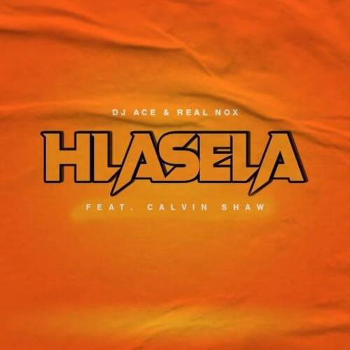 DJ Ace & Real Nox – Hlasela