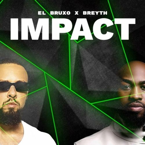 El Bruxo & Breyth – Impact