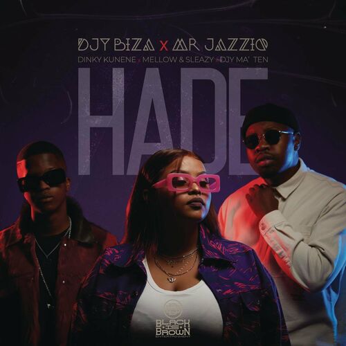 Mr JazziQ & DJy Biza – Hade