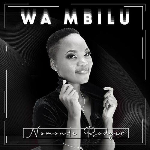 Nomonde Rodger - Wa Mbilu