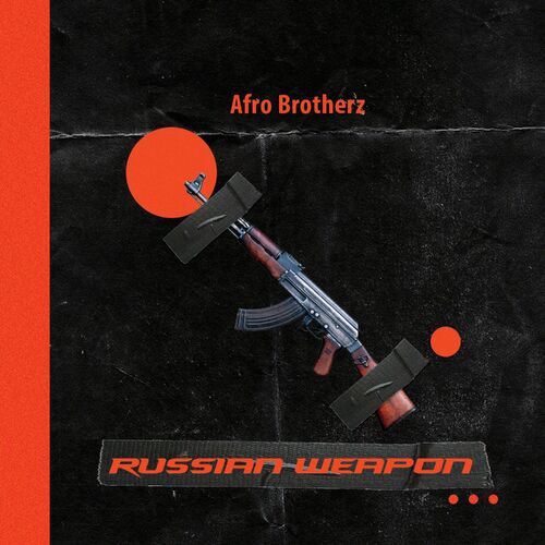 Afro Brotherz - Russian Weapon