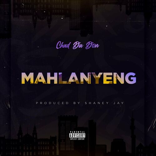 Chad Da Don – Mahlanyeng