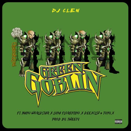 DJ Clen – Green Goblin