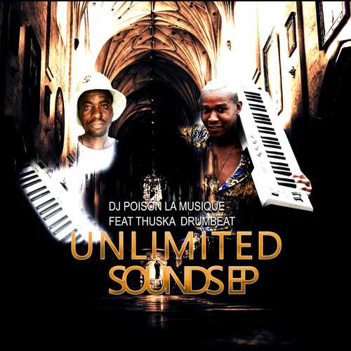 DJ Poison La MusiQue & Thuska The Drumbeat - Unlimited Sounds EP