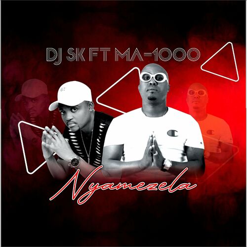 DJ SK - Nyamezela