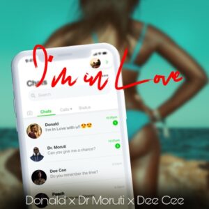 Donald, Dr Moruti & Dee Cee – I’m In Love