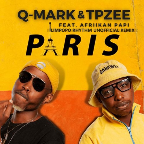 Q-Mark & TpZee – Paris ft. Afriikan Papi (Limpopo Rhythm Unofficial Remix)