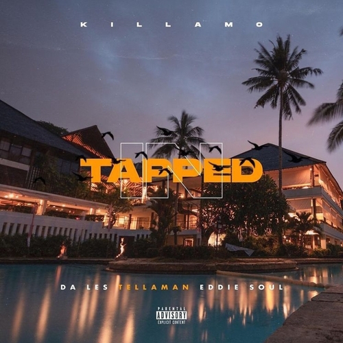 Killamo – Tapped In