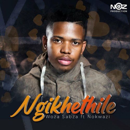 Woza Sabza – Ngikhethile