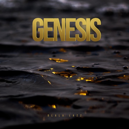 Dlala Lazz – Genesis