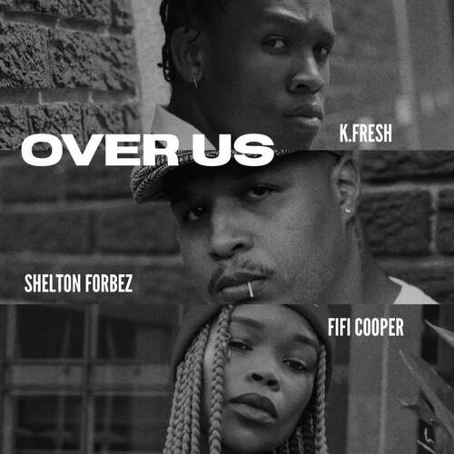 Shelton Forbez – Over Us