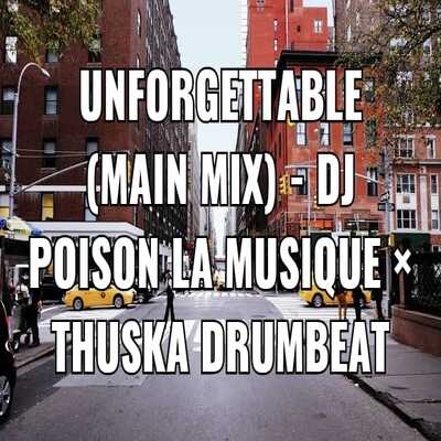 DJ Poison LaMusiQue & Thuska Drumbeat - Sweet Planka (Unforgettable Mix)