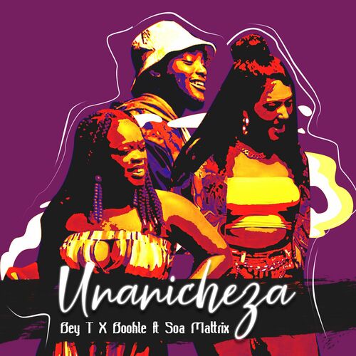 Bey T & Boohle – Unanicheza