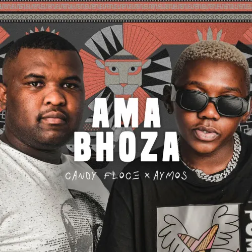 Candy Floce, Aymos & TO Starquality – Ama Bhoza