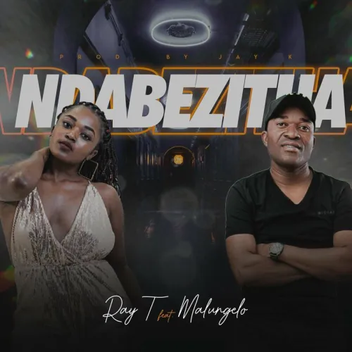 Ray T – Ndabezitha