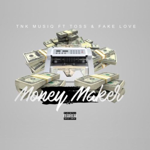 TNK MusiQ – Money Maker