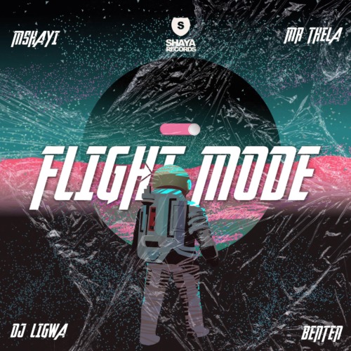 Mshayi & Mr Thela – Flight Mode