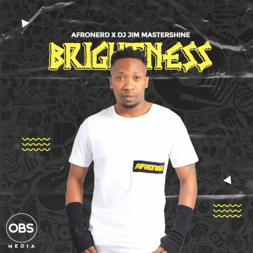 AfroNerd & DJ Jim Mastershine – Brightness (Original Mix)