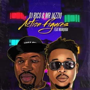 DJ Rico & Mr JazziQ – Action Figures