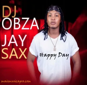 DJ Obza & Jay Sax – Happy Day