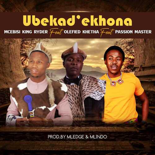 Mcebisi King Ryder - Ubekad'ekhona