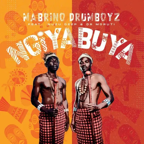 Mabrino Drumboyz – Ngiyabuya