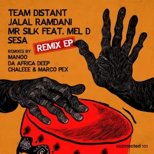 Team Distant, Jalal Ramdani & Mr Silk - Sesa (Da Africa Deep Remix)