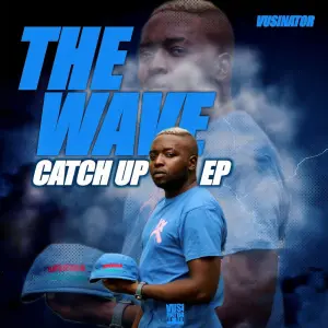 Vusinator – The Wave Catch Up EP